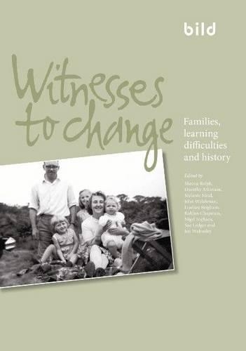 Witnesses to Change: Families, Learning Difficulties and History (Paperback)