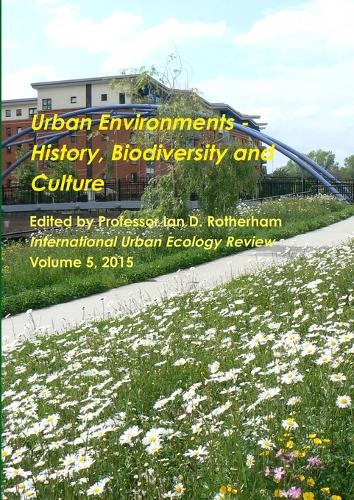 Urban Environments - History, Biodiversity & Culture (Paperback)
