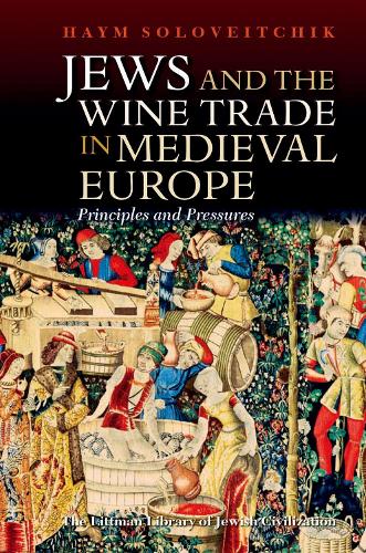 The Jewish Wine Trade and the Origin of Jewish Moneylending: Principles and Pressures (Hardback)