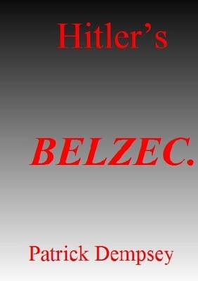 Hitler's Belzec (Paperback)