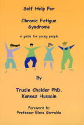 Self Help for Chronic Fatigue Syndrome: A Guide for Young People (Paperback)
