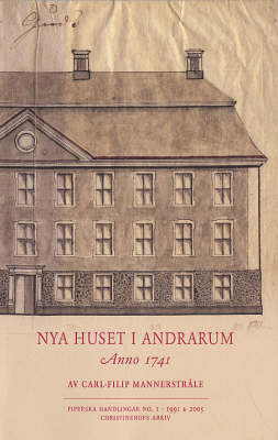 Nya Huset I Andrarum - Anno 1741 - Piperska Handlingar S. No. 1 (Paperback)