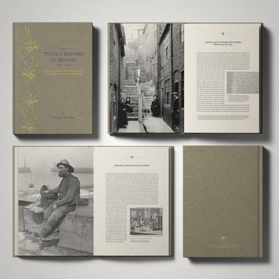 The Textile History of Whitby 1700-1914: A Liveley Coastal Town Between the North Sea and North York Moors (Leather / fine binding)