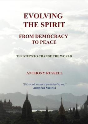 Evolving the Spirit: 'From Democracy to Peace' (Paperback)