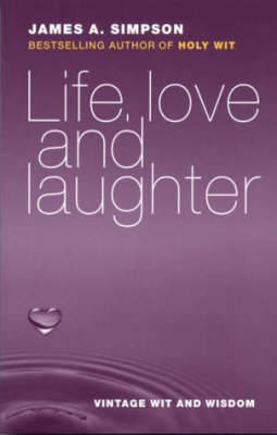 Life, Love and Laughter: Vintage Wit and Wisdom (Paperback)