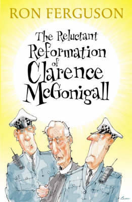 The Reluctant Reformation of Clarence McGonigall (Paperback)
