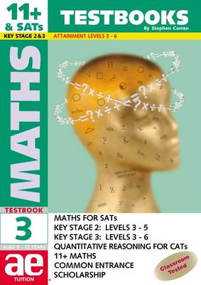11+ Maths: Testbook Bk. 3: Maths for SATS, 11+, and Common Entrance - 11+ Maths Testbooks for Children Series (Paperback)