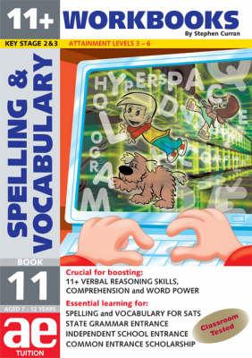 11+ Spelling and Vocabulary: Workbook Bk. 11: Advanced Level - 11+ Spelling and Vocabulary Workbooks for Children No. 12 (Paperback)