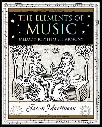 The Elements of Music: Melody, Rhythm and Harmony (Paperback)