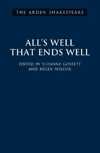 All's Well That Ends Well: Third Series - The Arden Shakespeare Third Series (Hardback)
