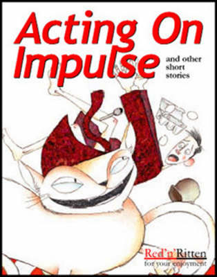 Acting on Impulse and Other Short Stories (Paperback)