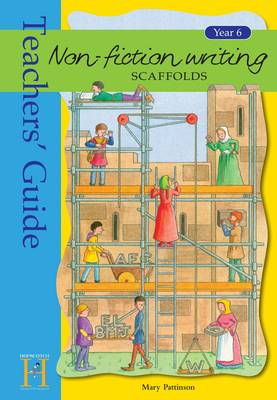 Non-fiction Writing Scaffolds: Teacher's Guide: Year 6 - Story Writing Scaffolds (Paperback)