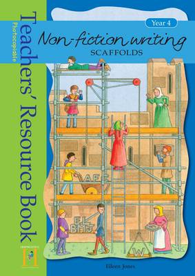 Non-Fiction Writing Scaffolds: Resource Book Year 4 - Non-fiction Writing Scaffolds (Spiral bound)