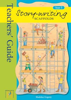 Story Writing Scaffolds: Teacher's Guide: Year 6 (Paperback)