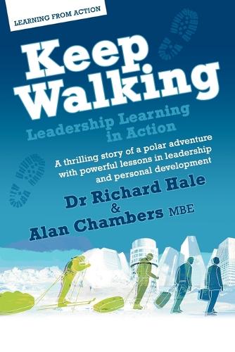 Keep Walking - Leadership Learning in Action (Paperback)