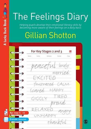 The Feelings Diary: Helping Pupils to Develop their Emotional Literacy Skills by Becoming More Aware of their Feelings on a Daily Basis - For Key Stages 2 and 3 - Lucky Duck Books (Paperback)