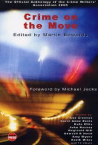 Crime on the Move 2005: The Official Crime Writers' Association Anthology (Paperback)