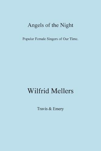 Angels of the Night: Popular Female Singers of Our Time (Paperback)