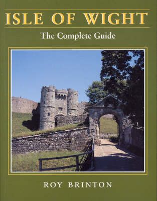 Isle of Wight: The Complete Guide (Hardback)