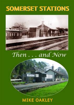 Somerset Stations: Then and Now (Hardback)