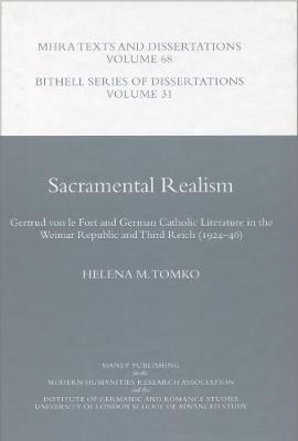 Sacramental Realism: Gertrud Von Le Fort and German Catholic Literature in the Weimar Republic and Third Reich (1924-46) (Hardback)