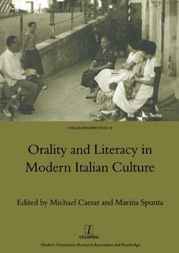 Orality and Literacy in Modern Italian Culture (Hardback)