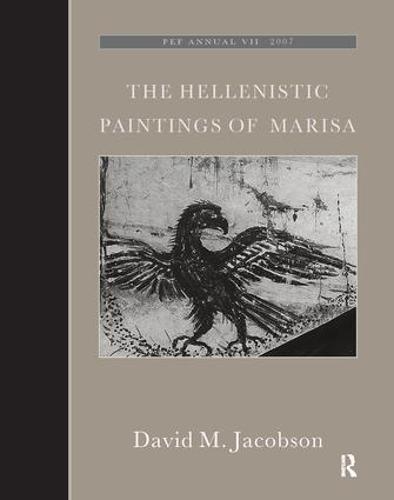 The Hellenistic Paintings of Marisa - The Palestine Exploration Fund Annual (Hardback)