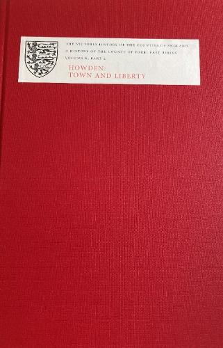 A History of the County of York: East Riding: Volume X: Part 2: Town and Liberty - Victoria County History (Hardback)