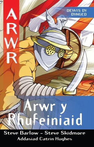 Cyfres Arwr - Dewis dy Dynged: Arwr 7. Arwr y Rhufeiniaid (Paperback)