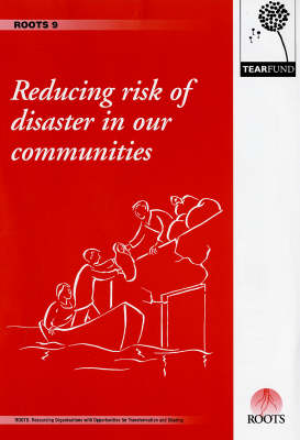 Reducing Risk of Disaster in Our Communities - ROOTS Resources No. 9 (Paperback)