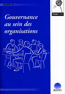 Gouvernance Au Sein Des Organisations - ROOTS Resources No. 10 (Paperback)
