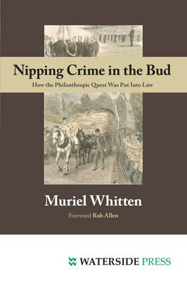 Cover Nipping Crime in the Bud: How the Philanthropic Quest Was Put Into Law