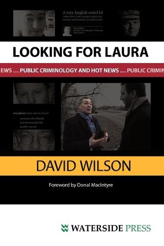 Looking for Laura: Public Criminology and Hot News (Paperback)