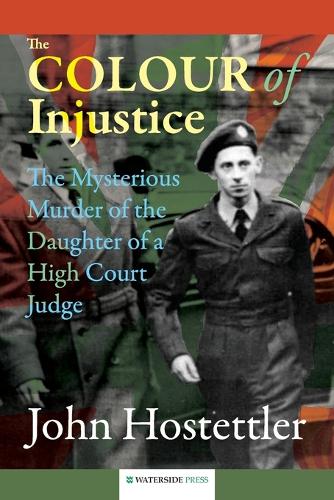 The Colour of Injustice: The Mysterious Murder of the Daughter of a High Court Judge (Paperback)