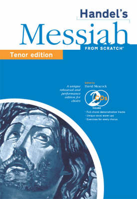 "Messiah" from Scratch: Messiah from Scratch Tenor Edition Tenor Edition (Paperback)