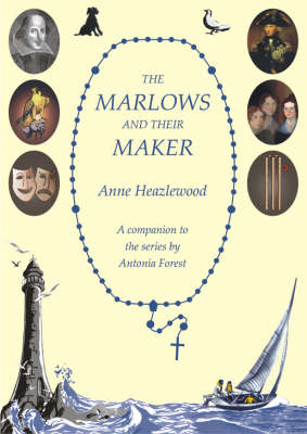 The Marlows and Their Maker: A Guide to the Marlows and Antonia Forest (Paperback)