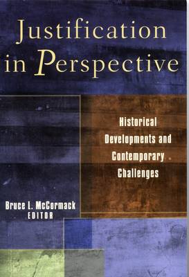 Justification in Perspective: Historical Developments and Contemporary Challenges (Paperback)