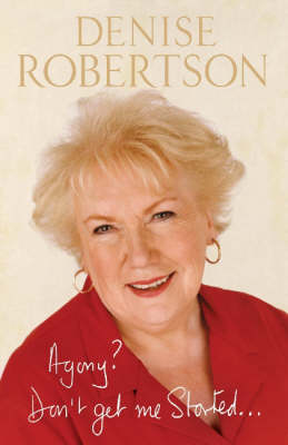 Agony? Don't Get Me Started ... (Hardback)