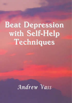 Beat Depression with Self Help Techniques (Paperback)