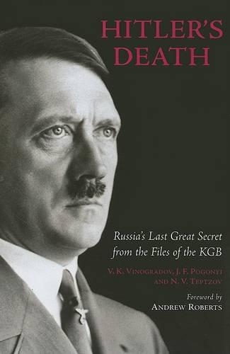 Hitlers Death: Russia's Last Great Secret (Hardback)