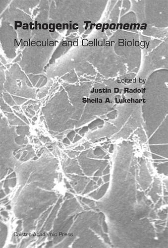 Pathogenic Treponema: Molecular and Cellular Biology (Hardback)