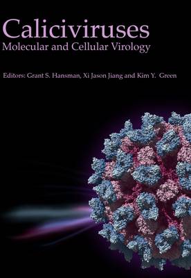 Caliciviruses: Molecular and Cellular Virology (Hardback)