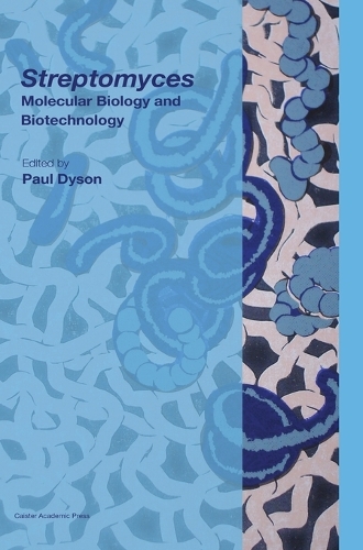 Streptomyces: Molecular Biology and Biotechnology (Hardback)