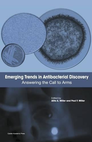 Emerging Trends in Antibacterial Discovery: Answering the Call to Arms (Hardback)