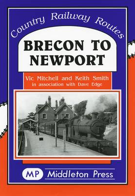 Brecon to Newport (Hardback)