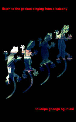 Listen to the Geckos Singing from a Balcony (Paperback)