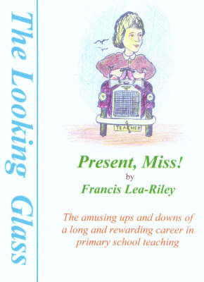 Present, Miss! - Looking Glass (Paperback)