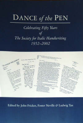 Dance of the Pen: Celebrating Fifty Years of the Society for Italic Handwriting (Spiral bound)