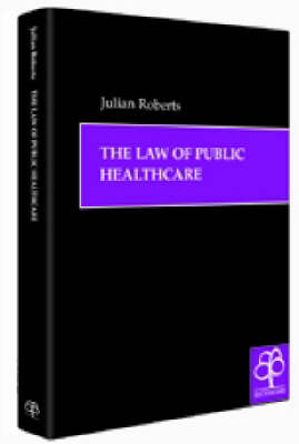 The Law of Public Healthcare (Hardback)