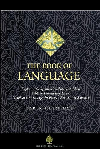 The Book of Language: Exploring the Spritual Vocabulary of Islam (Paperback)